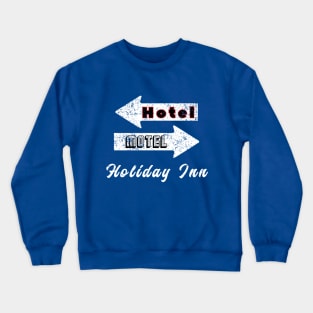 Hotel Motel Holiday Inn - old school vintage hip hop fashion Crewneck Sweatshirt